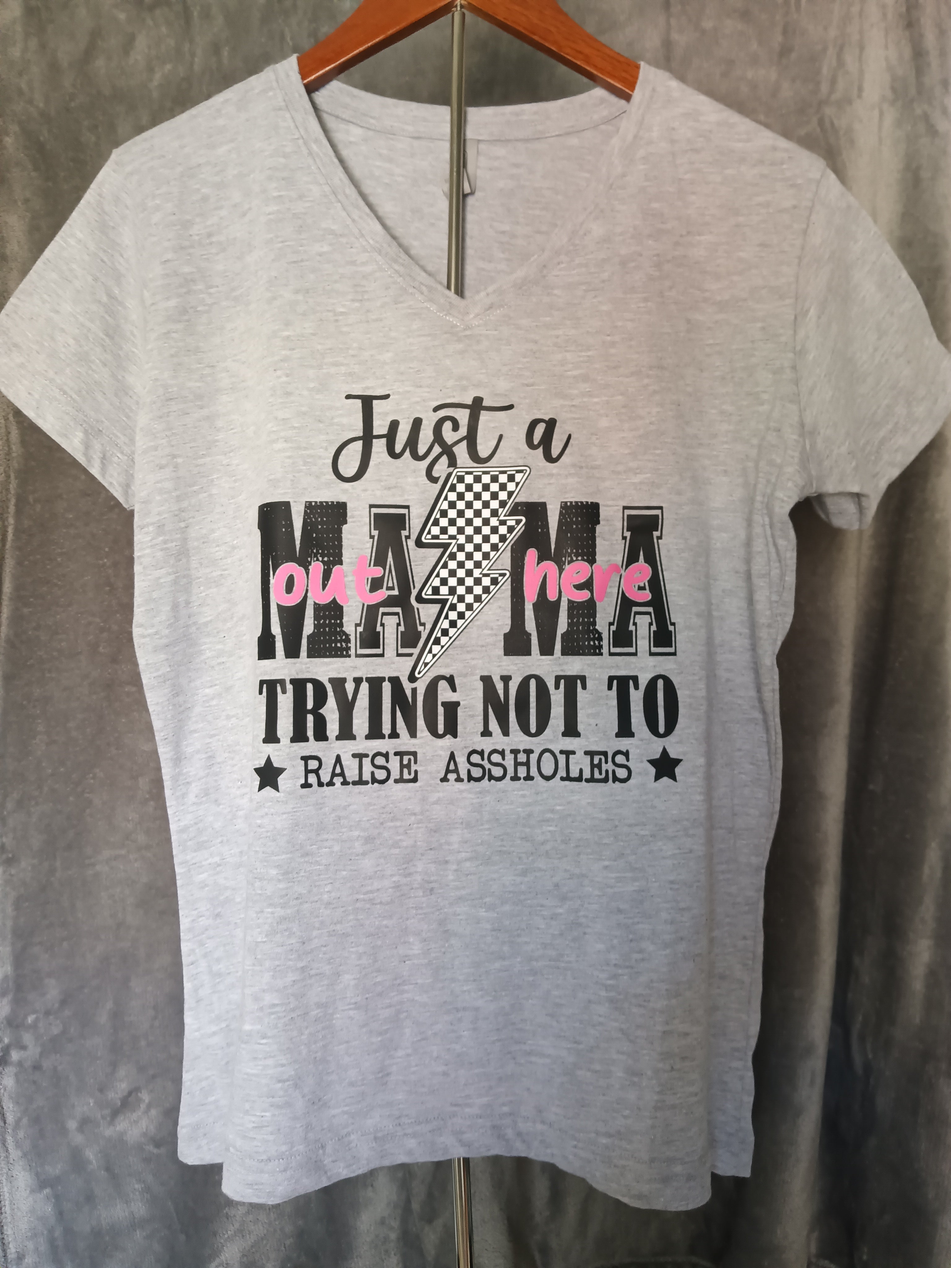 Just a Mama out here trying not to raise Assholes. T-shirt