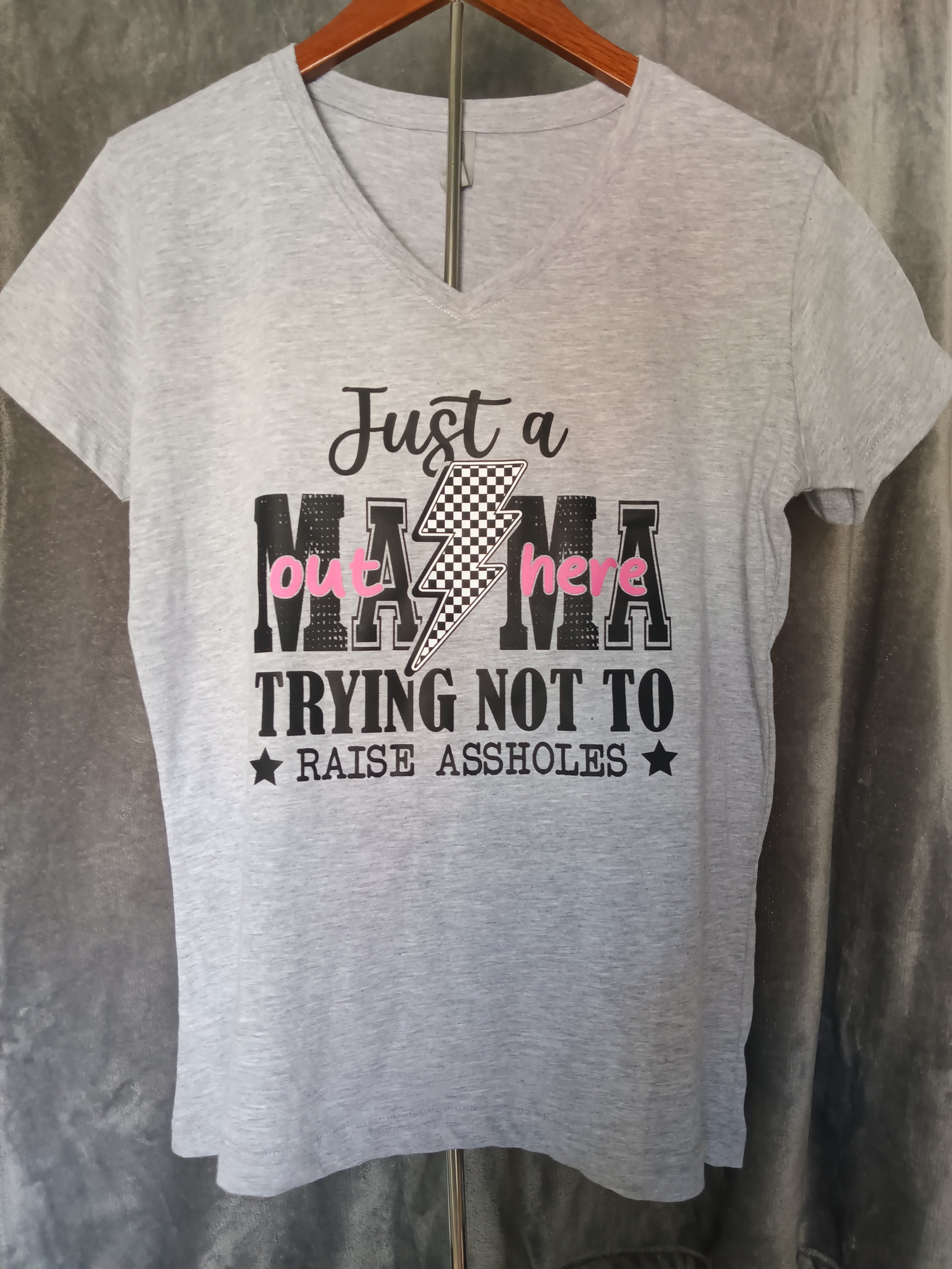 Just a Mama out here trying not to raise Assholes. T-shirt